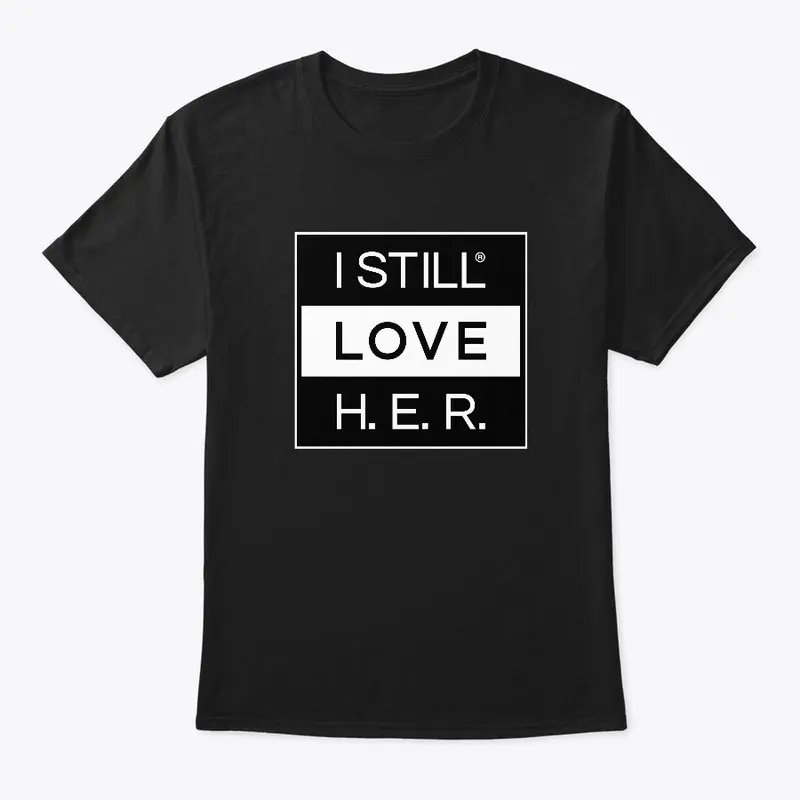 I still love H.E.R. 