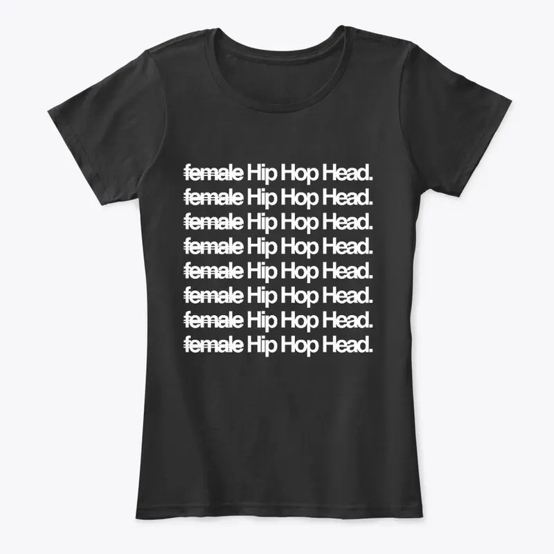 Female Hip Hop Head // Ladies Tee