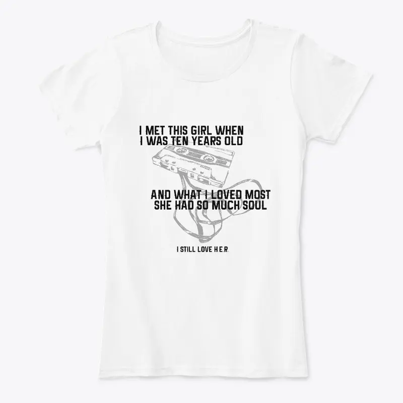 I still love H.E.R. Women's Tee White